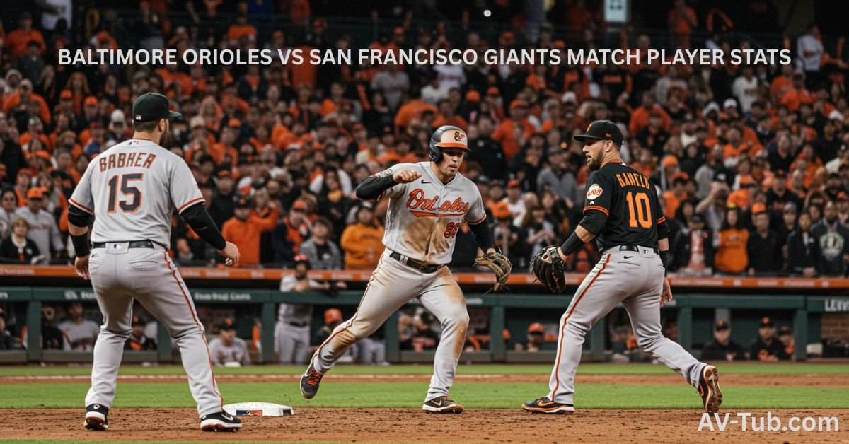 baltimore orioles vs san francisco giants match player stats