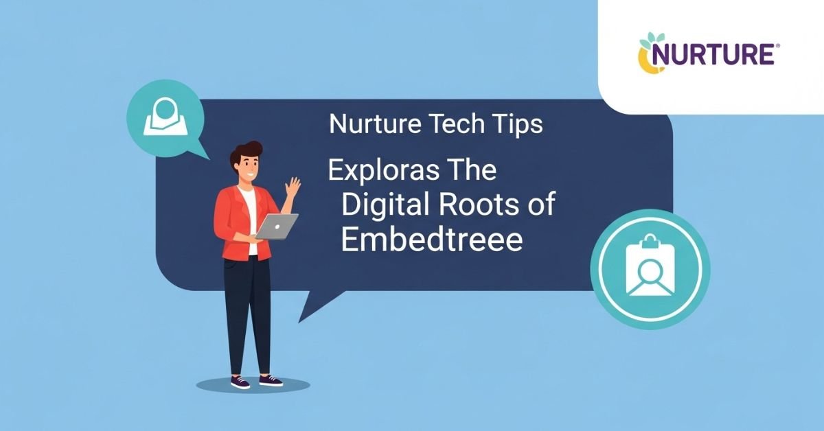 nurture tech tips embedtree